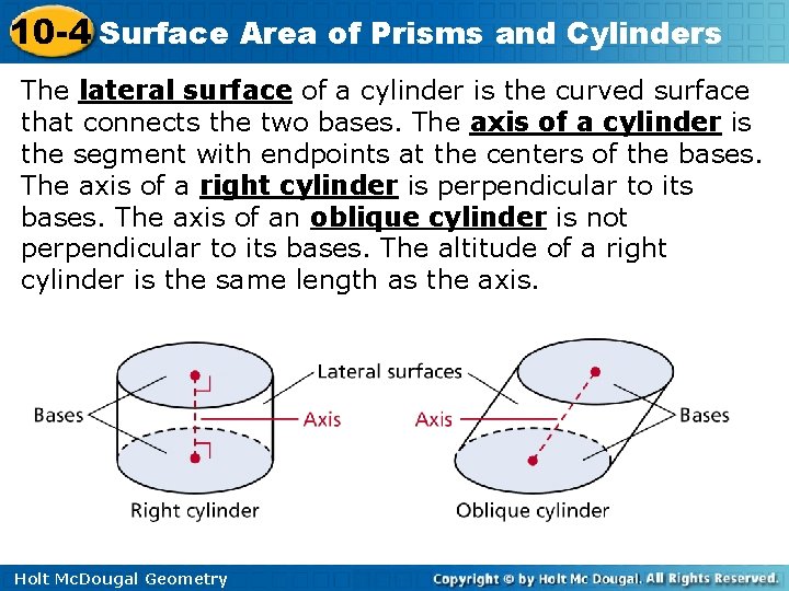 10 -4 Surface Area of Prisms and Cylinders The lateral surface of a cylinder