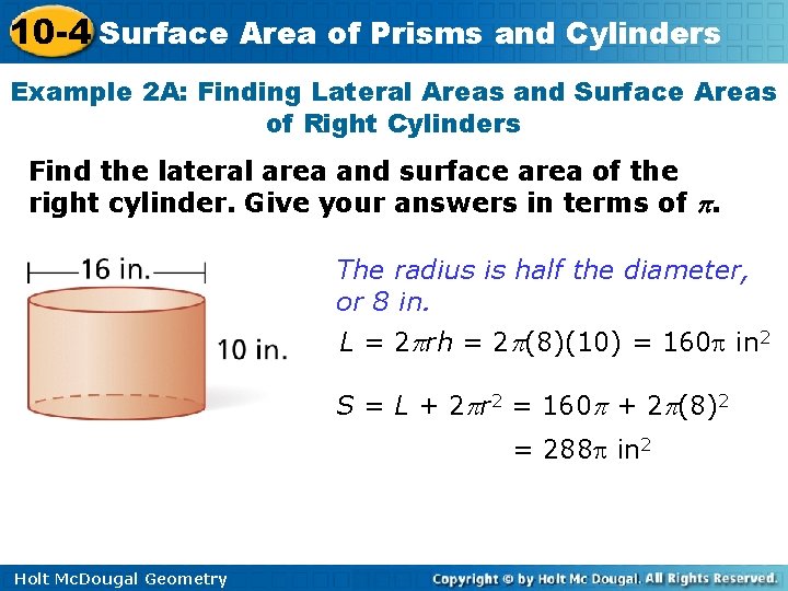 10 -4 Surface Area of Prisms and Cylinders Example 2 A: Finding Lateral Areas