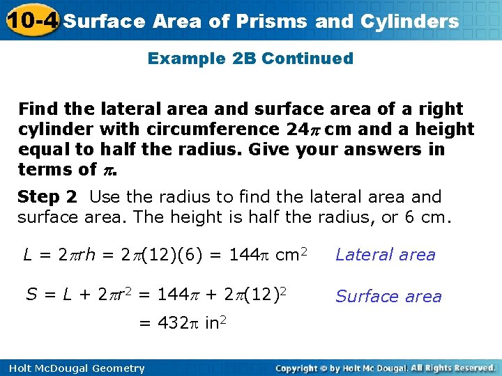 10 -4 Surface Area of Prisms and Cylinders Example 2 B Continued Find the