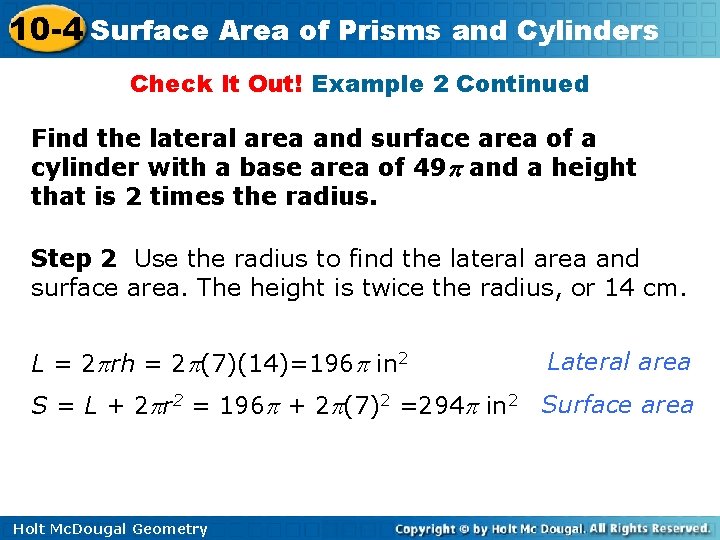 10 -4 Surface Area of Prisms and Cylinders Check It Out! Example 2 Continued