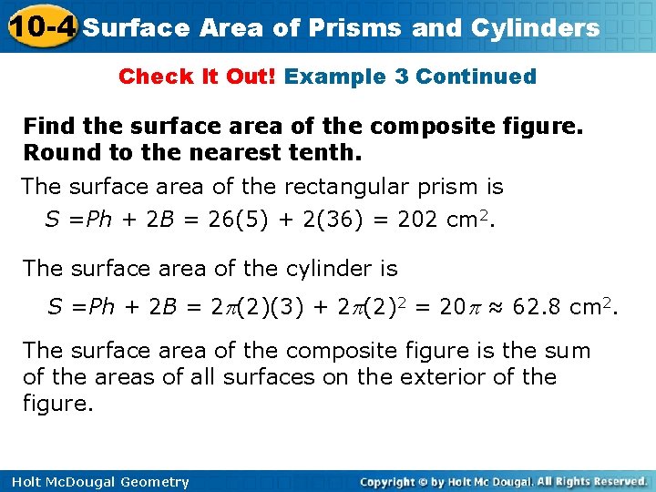 10 -4 Surface Area of Prisms and Cylinders Check It Out! Example 3 Continued