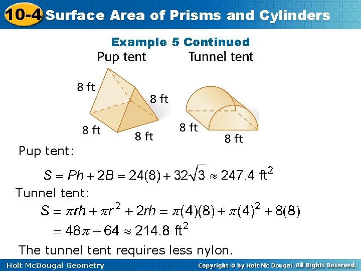 10 -4 Surface Area of Prisms and Cylinders Example 5 Continued Pup tent: Tunnel