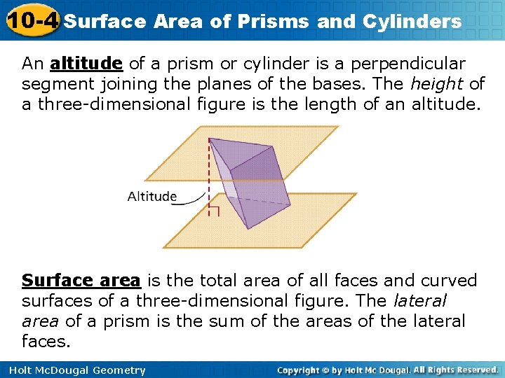 10 -4 Surface Area of Prisms and Cylinders An altitude of a prism or