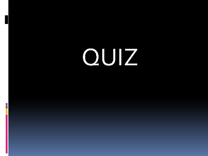 QUIZ 