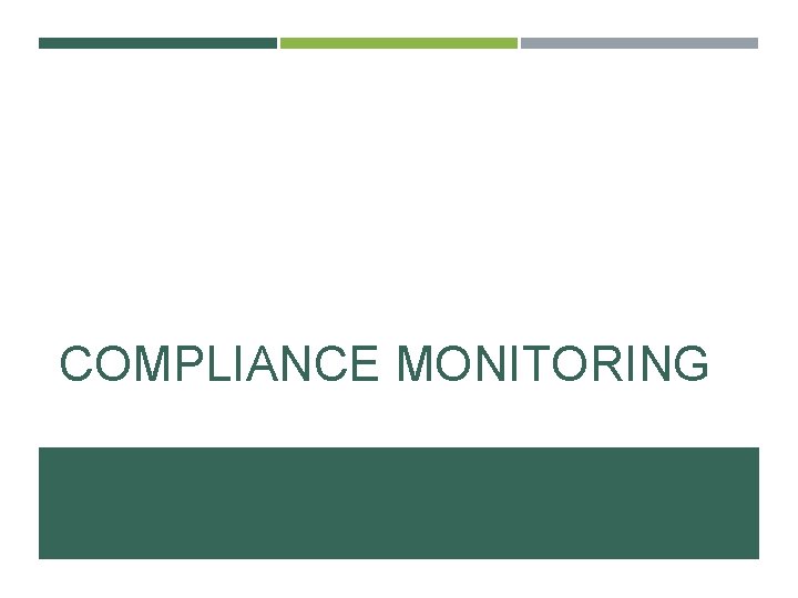 COMPLIANCE MONITORING 