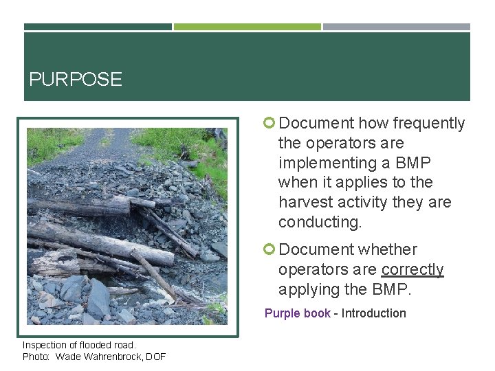 PURPOSE Document how frequently the operators are implementing a BMP when it applies to