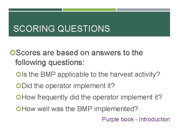SCORING QUESTIONS Scores are based on answers to the following questions: Is the BMP