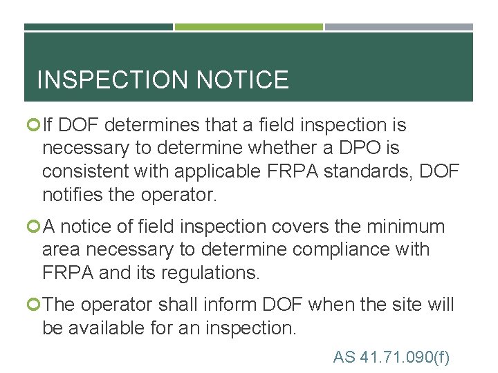 INSPECTION NOTICE If DOF determines that a field inspection is necessary to determine whether