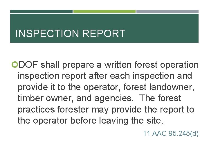 INSPECTION REPORT DOF shall prepare a written forest operation inspection report after each inspection