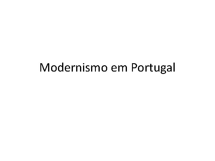 Modernismo em Portugal 