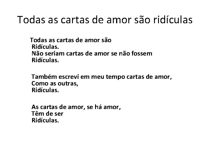 Todas as cartas de amor são ridículas Todas as cartas de amor são Ridículas.