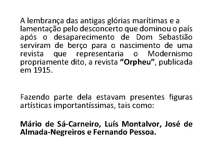 A lembrança das antigas glórias marítimas e a lamentação pelo desconcerto que dominou o