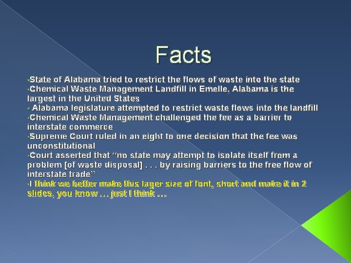 Facts • State of Alabama tried to restrict the flows of waste into the