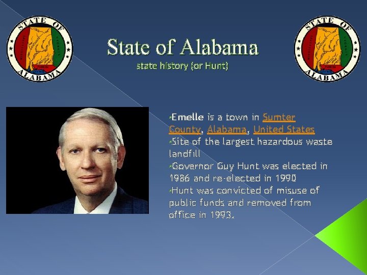 State of Alabama state history (or Hunt) • Emelle is a town in Sumter