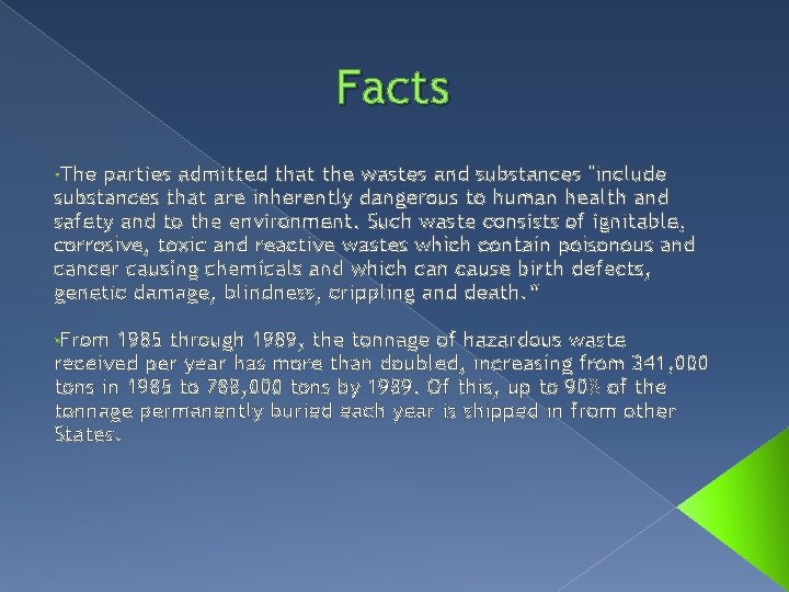 Facts • The parties admitted that the wastes and substances "include substances that are