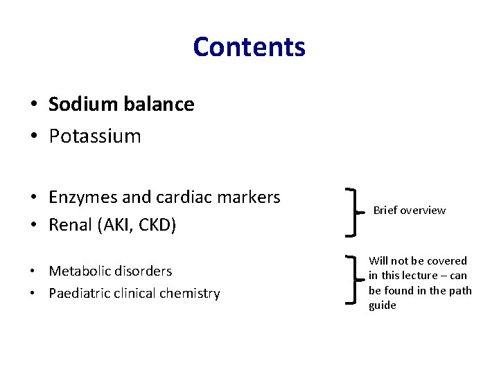 Contents • Sodium balance • Potassium • Enzymes and cardiac markers • Renal (AKI,