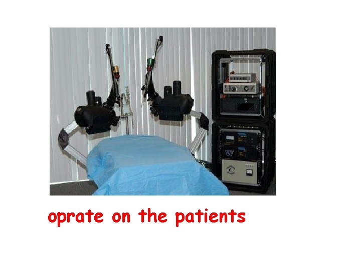 oprate on the patients 