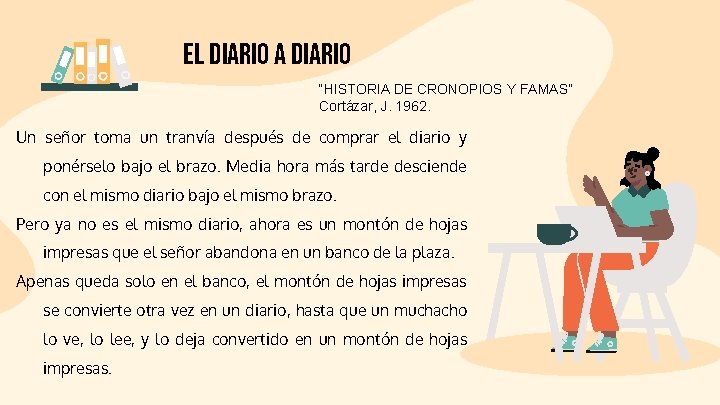 EL DIARIO A DIARIO “HISTORIA DE CRONOPIOS Y FAMAS” Cortázar, J. 1962. Un señor