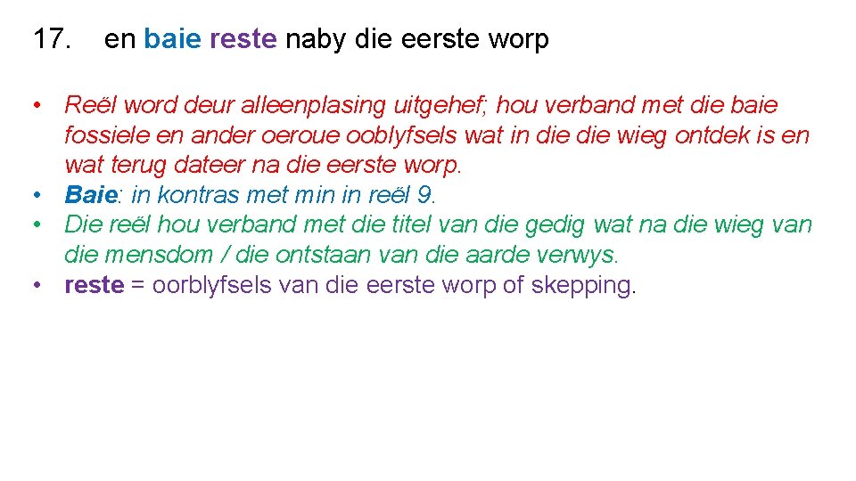 17. en baie reste naby die eerste worp • Reël word deur alleenplasing uitgehef;