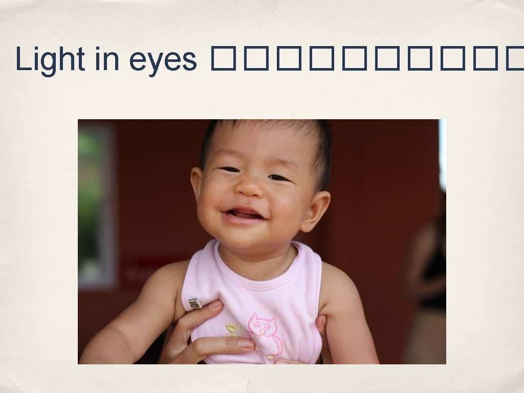 Light in eyes ����� 