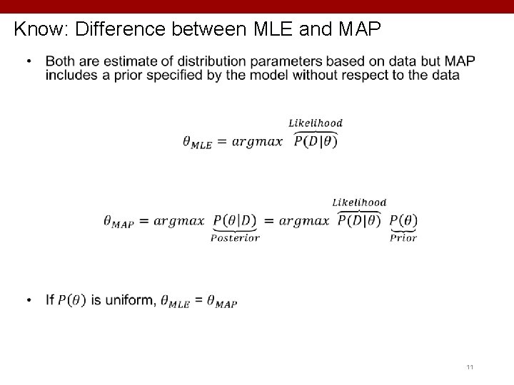 Know: Difference between MLE and MAP 11 