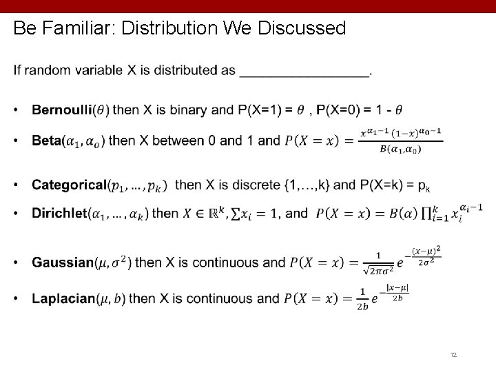 Be Familiar: Distribution We Discussed 12 