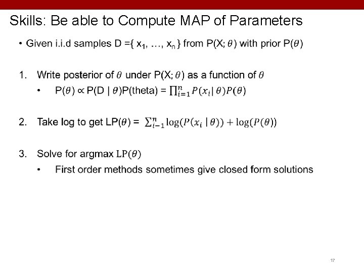 Skills: Be able to Compute MAP of Parameters 17 