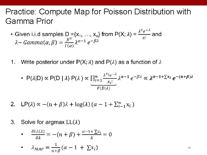 Practice: Compute Map for Poisson Distribution with Gamma Prior 18 