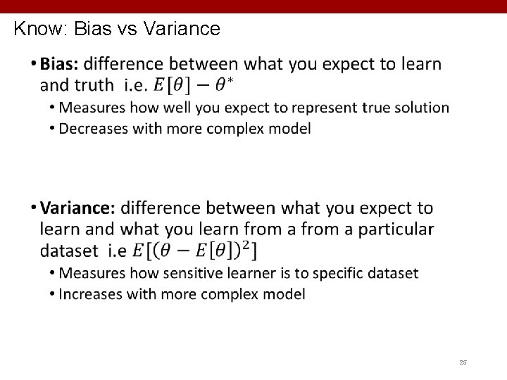 Know: Bias vs Variance • 25 