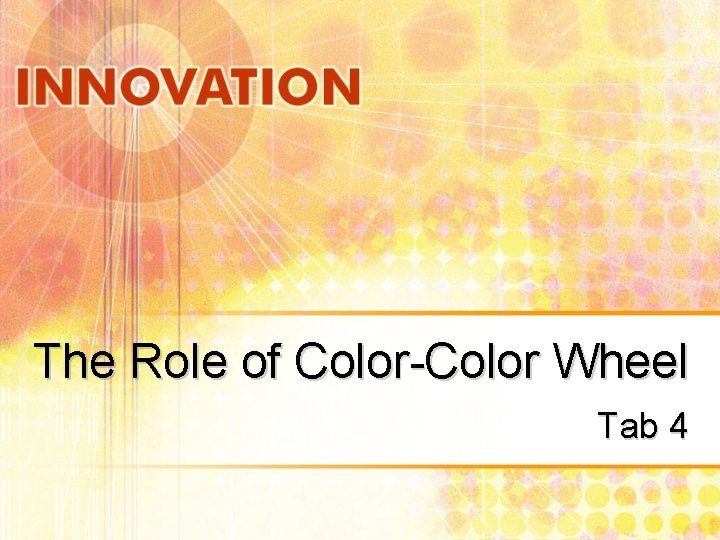 The Role of Color-Color Wheel Tab 4 