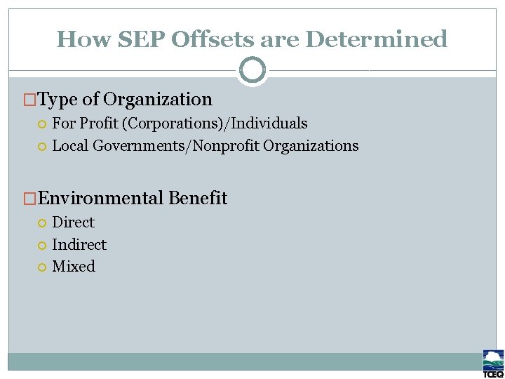 How SEP Offsets are Determined �Type of Organization For Profit (Corporations)/Individuals Local Governments/Nonprofit Organizations