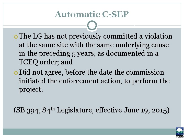 Automatic C-SEP The LG has not previously committed a violation at the same site