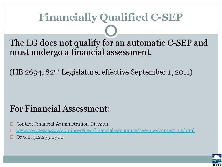 Financially Qualified C-SEP The LG does not qualify for an automatic C-SEP and must