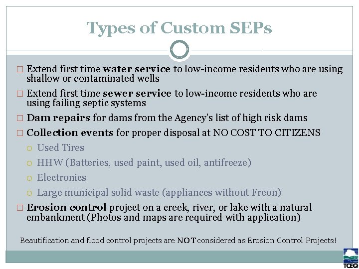 Types of Custom SEPs � Extend first time water service to low-income residents who