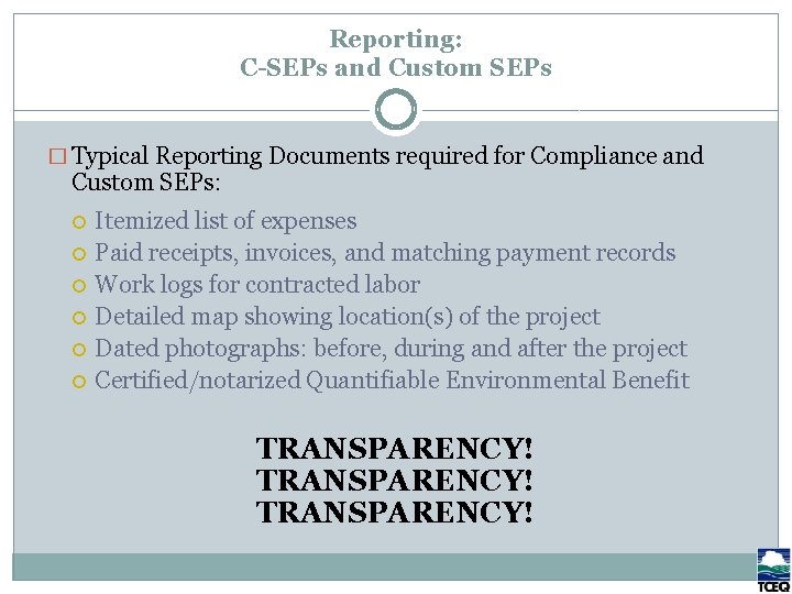 Reporting: C-SEPs and Custom SEPs � Typical Reporting Documents required for Compliance and Custom