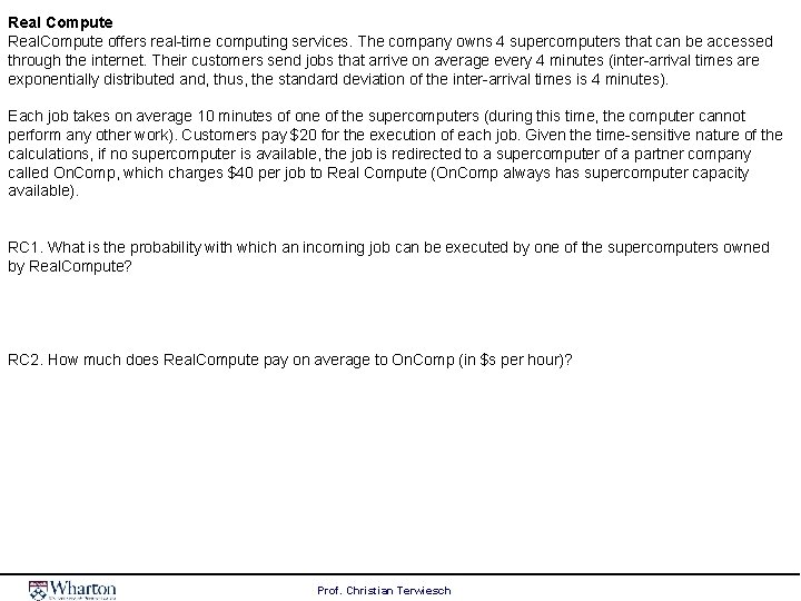 Real Compute Real. Compute offers real-time computing services. The company owns 4 supercomputers that