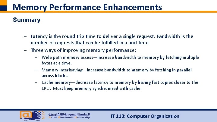 Memory Performance Enhancements Summary – Latency is the round trip time to deliver a