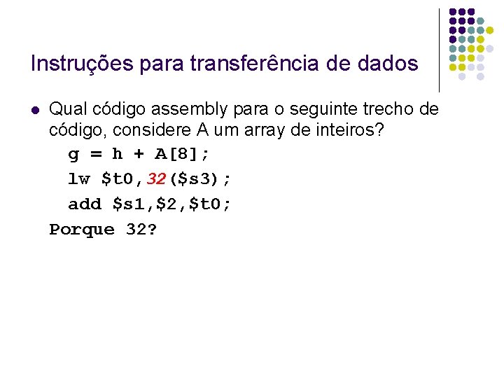 Instruções para transferência de dados Qual código assembly para o seguinte trecho de código, Instruções para transferência de dados Qual código assembly para o seguinte trecho de código,