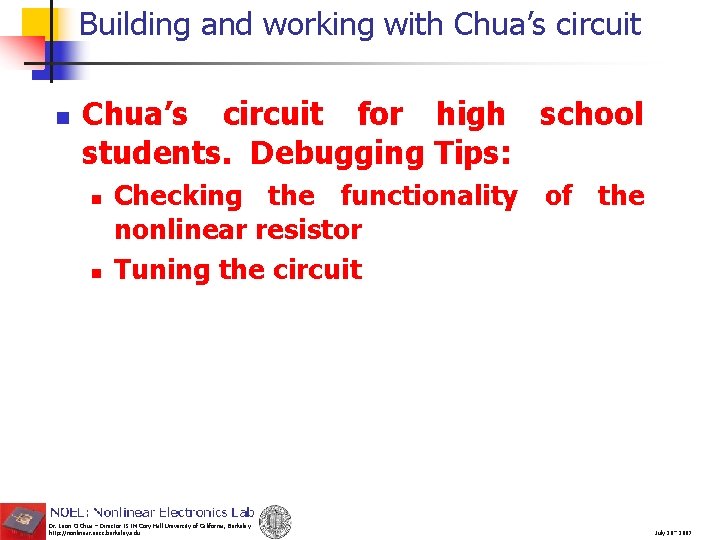 Building and working with Chua’s circuit n Chua’s circuit for high school students. Debugging