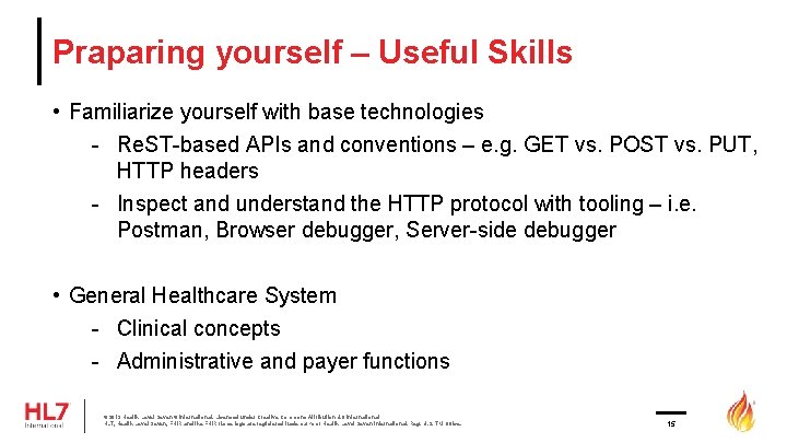Praparing yourself – Useful Skills • Familiarize yourself with base technologies - Re. ST-based Praparing yourself – Useful Skills • Familiarize yourself with base technologies - Re. ST-based