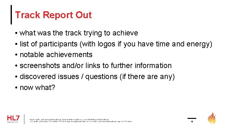 Track Report Out • what was the track trying to achieve • list of Track Report Out • what was the track trying to achieve • list of