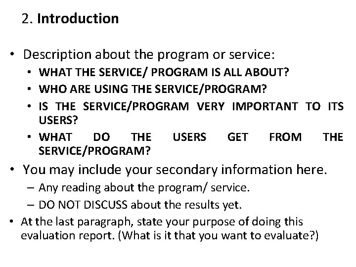 2. Introduction • Description about the program or service: • WHAT THE SERVICE/ PROGRAM