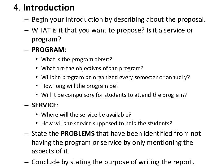 4. Introduction – Begin your introduction by describing about the proposal. – WHAT is