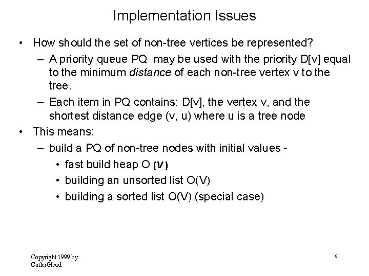 Implementation Issues • How should the set of non-tree vertices be represented? – A