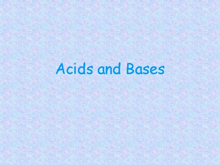 Acids and Bases 