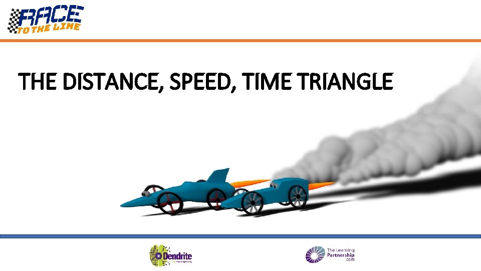 THE DISTANCE, SPEED, TIME TRIANGLE 