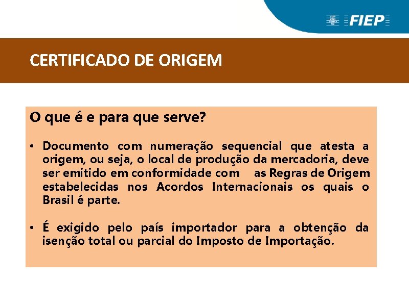 CERTIFICADO DE ORIGEM O que é e para que serve? • Documento com numeração CERTIFICADO DE ORIGEM O que é e para que serve? • Documento com numeração