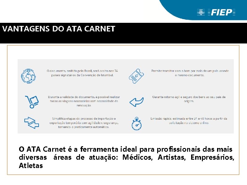 VANTAGENS DO ATA CARNET O ATA Carnet é a ferramenta ideal para profissionais das VANTAGENS DO ATA CARNET O ATA Carnet é a ferramenta ideal para profissionais das