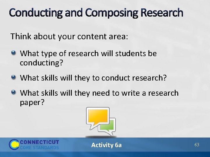 Conducting and Composing Research Think about your content area: What type of research will