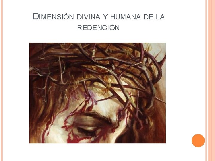 DIMENSIÓN DIVINA Y HUMANA DE LA REDENCIÓN 